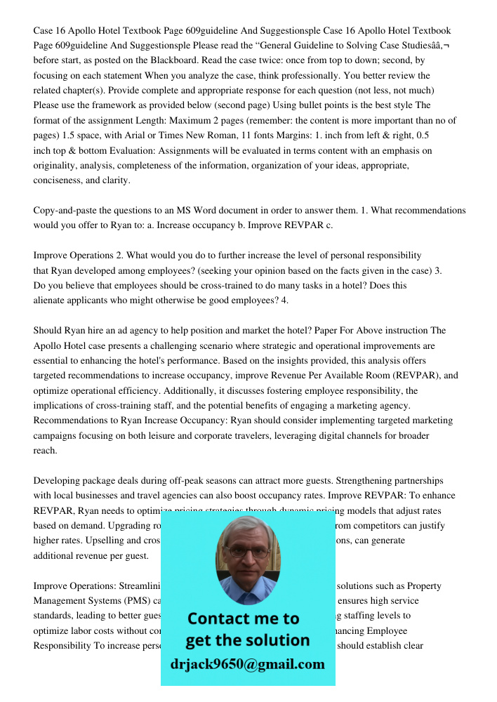 Please read the “General Guideline to Solving Case Studiesâ€ before start, as posted on the Blackboard. Read the case twice: once from top to down; second, by f