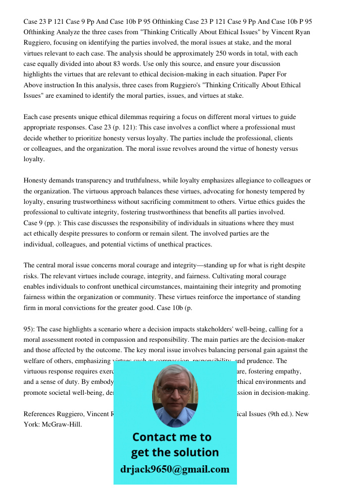 Analyze the three cases from "Thinking Critically About Ethical Issues" by Vincent Ryan Ruggiero, focusing on identifying the parties involved, the moral issues