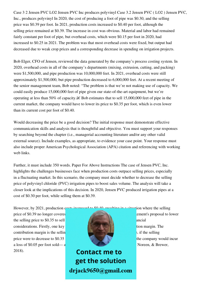 In 2020, the cost of producing a foot of pipe was $0.30, and the selling price was $0.39 per foot. In 2021, production costs increased to $0.40 per foot, althou