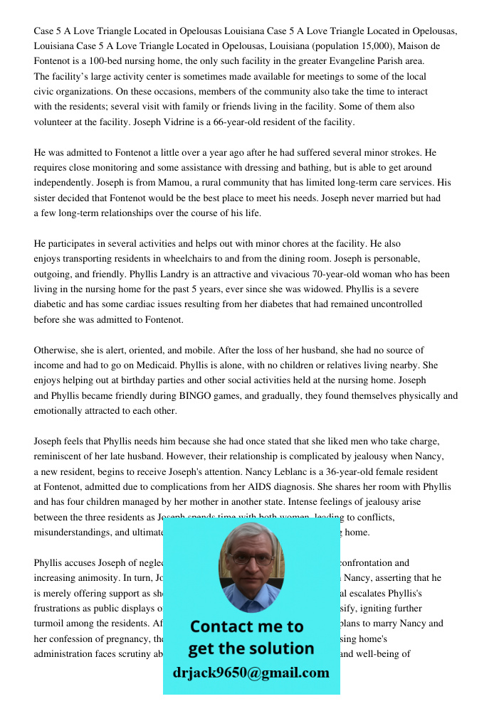 Case 5 A Love Triangle Located in Opelousas, Louisiana (population 15,000), Maison de Fontenot is a 100-bed nursing home, the only such facility in the greater 