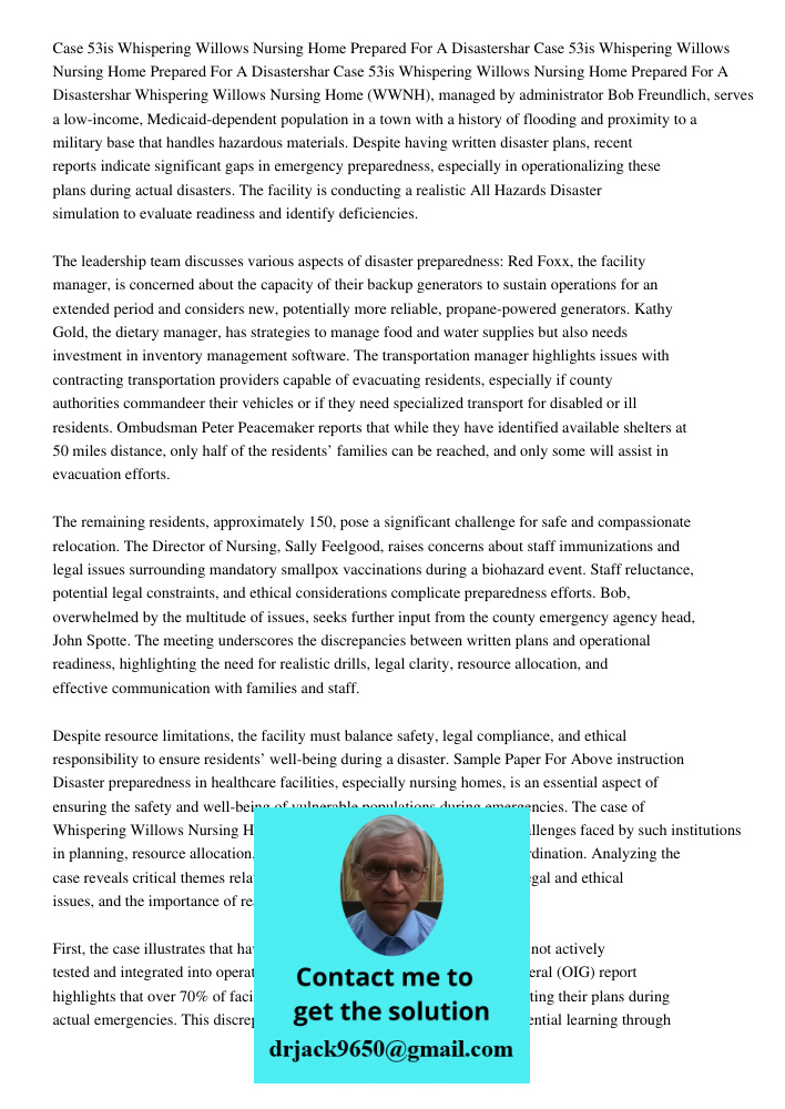 Case 53is Whispering Willows Nursing Home Prepared For A Disastershar Whispering Willows Nursing Home (WWNH), managed by administrator Bob Freundlich, serves a 
