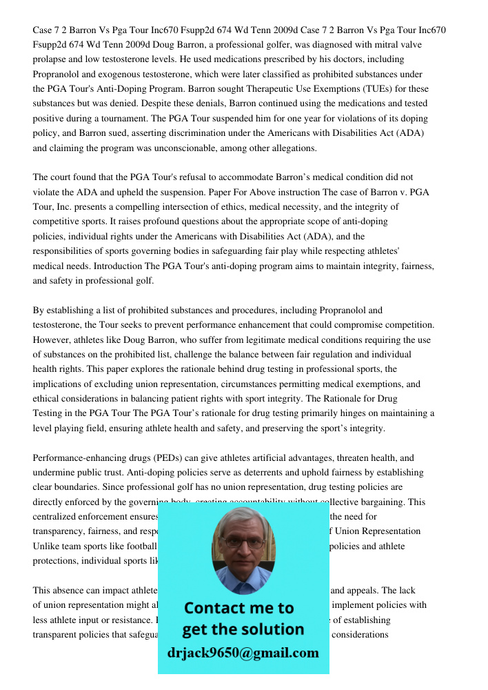 Doug Barron, a professional golfer, was diagnosed with mitral valve prolapse and low testosterone levels. He used medications prescribed by his doctors, includi