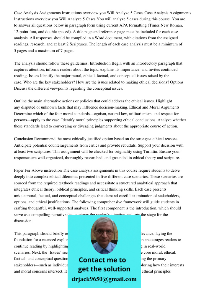 You will analyze 5 cases during this course. You are to answer all questions below in paragraph form using current APA formatting (Times New Roman, 12-point fon