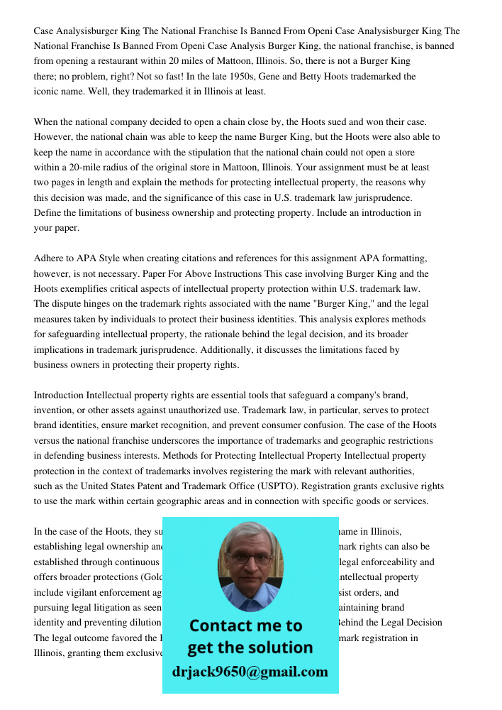 Case Analysis Burger King, the national franchise, is banned from opening a restaurant within 20 miles of Mattoon, Illinois. So, there is not a Burger King ther