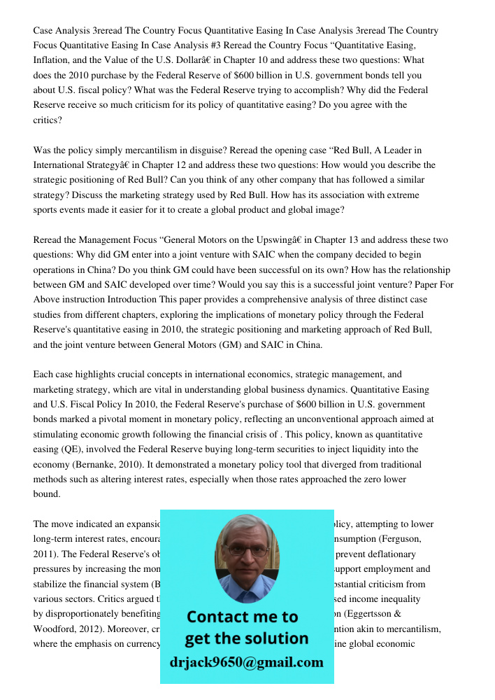 Case Analysis #3 Reread the Country Focus “Quantitative Easing, Inflation, and the Value of the U.S. Dollar” in Chapter 10 and address these two questions: What