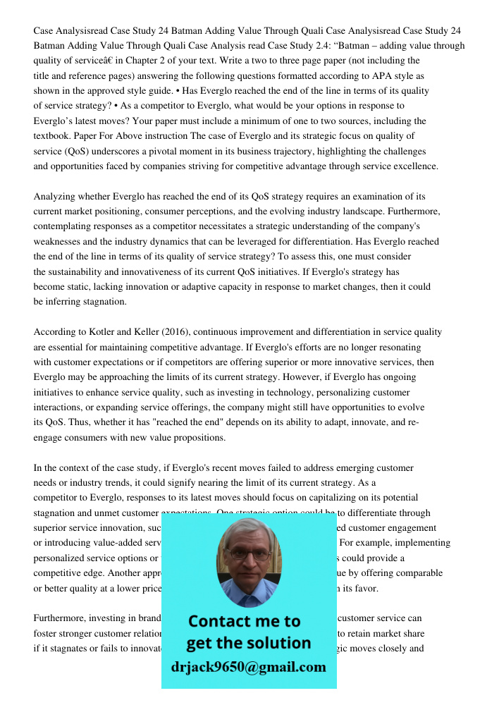 Case Analysis read Case Study 2.4: “Batman – adding value through quality of service” in Chapter 2 of your text. Write a two to three page paper (not including 