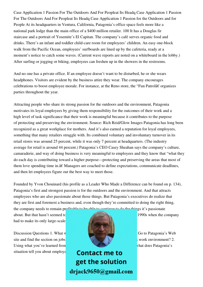 Case Application 1 Passion for the Outdoors and for People At its headquarters in Ventura, California, Patagonia’s office space feels more like a national park 