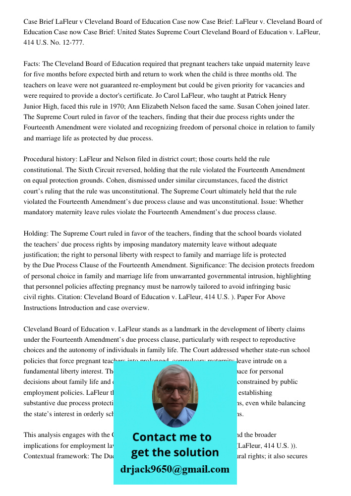 Case Brief: United States Supreme Court Cleveland Board of Education v. LaFleur, 414 U.S. No. 12-777. Facts: The Cleveland Board of Education required that preg