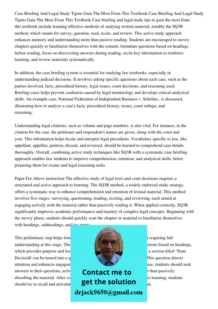 Case briefing and legal study tips to gain the most from this textbook include learning effective methods of studying written material, notably the SQ3R method,