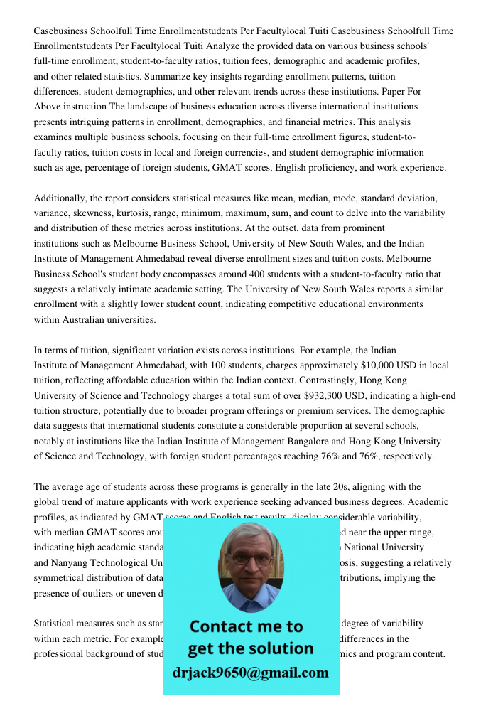 Analyze the provided data on various business schools' full-time enrollment, student-to-faculty ratios, tuition fees, demographic and academic profiles, and oth