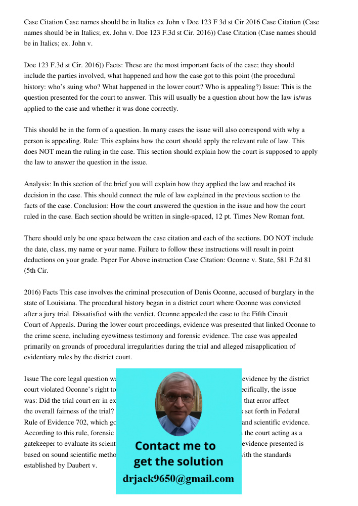 Case Citation (Case names should be in Italics; ex. John v. Doe 123 F.3d st Cir. 2016)) Facts: These are the most important facts of the case; they should inclu