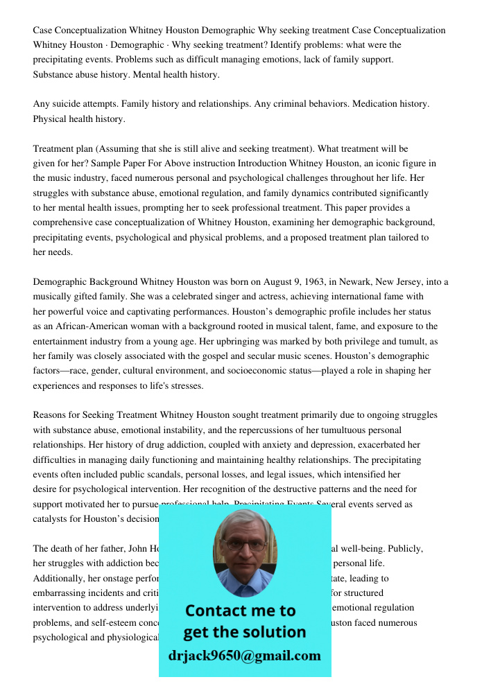 Identify problems: what were the precipitating events. Problems such as difficult managing emotions, lack of family support. Substance abuse history. Mental hea