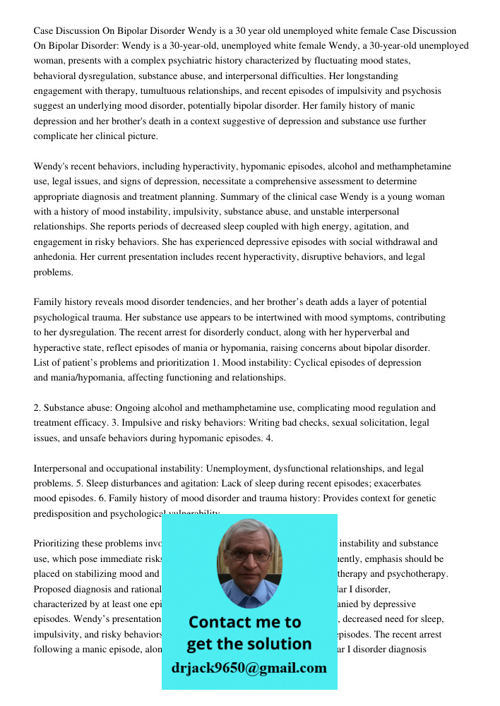 Wendy, a 30-year-old unemployed woman, presents with a complex psychiatric history characterized by fluctuating mood states, behavioral dysregulation, substance