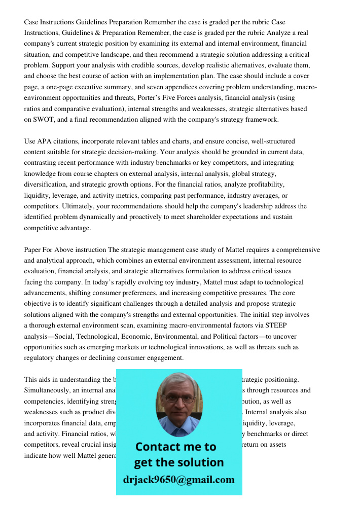 Analyze a real company's current strategic position by examining its external and internal environment, financial situation, and competitive landscape, and then