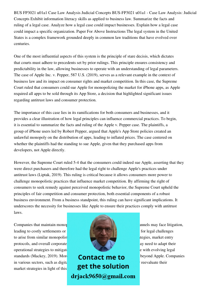 Exhibit information literacy skills as applied to business law. Summarize the facts and ruling of a legal case. Analyze how a legal case could impact businesses