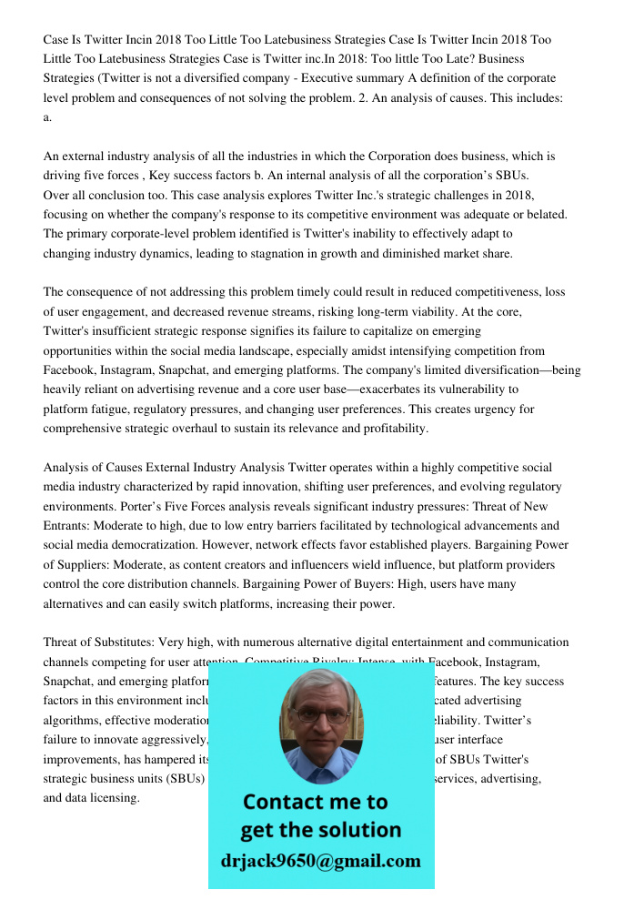 Case is Twitter inc.In 2018: Too little Too Late? Business Strategies (Twitter is not a diversified company - Executive summary A definition of the corporate le