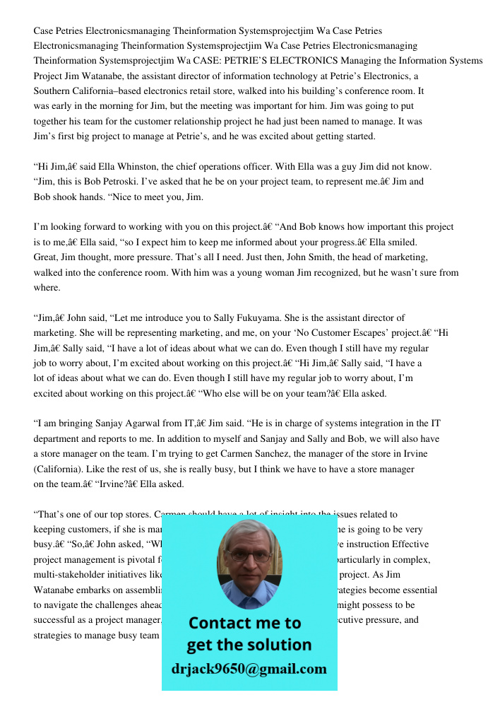 Case Petries Electronicsmanaging Theinformation Systemsprojectjim Wa CASE: PETRIE’S ELECTRONICS Managing the Information Systems Project Jim Watanabe, the assis