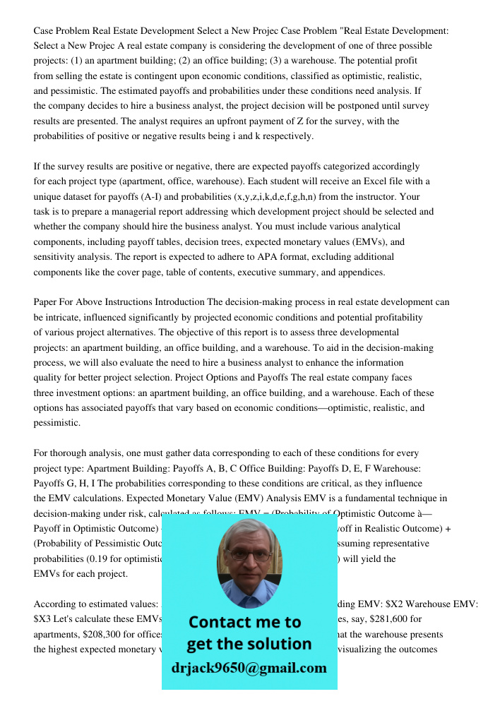 A real estate company is considering the development of one of three possible projects: (1) an apartment building; (2) an office building; (3) a warehouse. The 