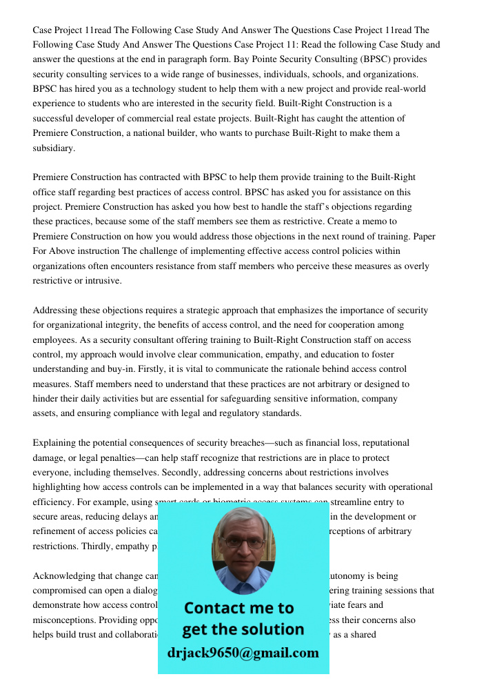 Case Project 11: Read the following Case Study and answer the questions at the end in paragraph form. Bay Pointe Security Consulting (BPSC) provides security co