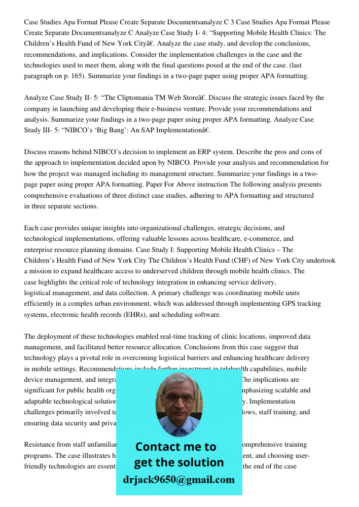 Analyze Case Study I- 4: “Supporting Mobile Health Clinics: The Children’s Health Fund of New York City”. Analyze the case study, and develop the conclusions, r