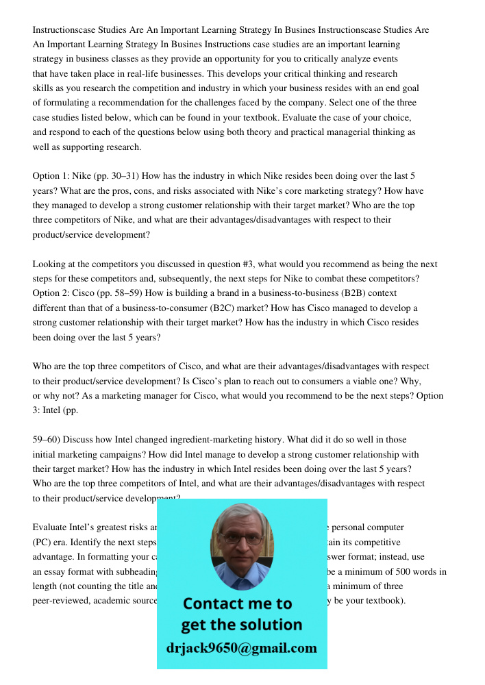 Instructions case studies are an important learning strategy in business classes as they provide an opportunity for you to critically analyze events that have t