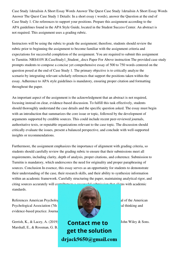 Case Study 1 Details: In a short essay ( words), answer the Question at the end of Case Study 1. Cite references to support your positions. Prepare this assignm