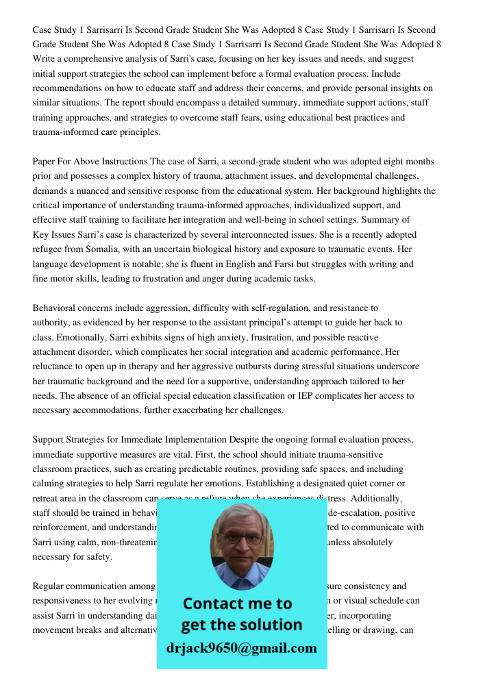 Case Study 1 Sarrisarri Is Second Grade Student She Was Adopted 8 Write a comprehensive analysis of Sarri's case, focusing on her key issues and needs, and sugg