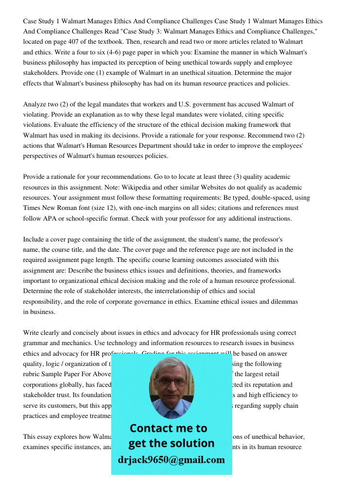 Read "Case Study 3: Walmart Manages Ethics and Compliance Challenges," located on page 407 of the textbook. Then, research and read two or more articles related