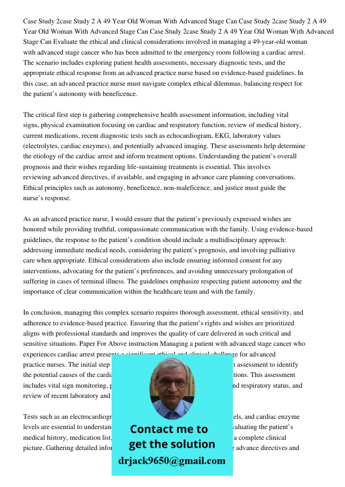 Case Study 2case Study 2 A 49 Year Old Woman With Advanced Stage Can Evaluate the ethical and clinical considerations involved in managing a 49-year-old woman w