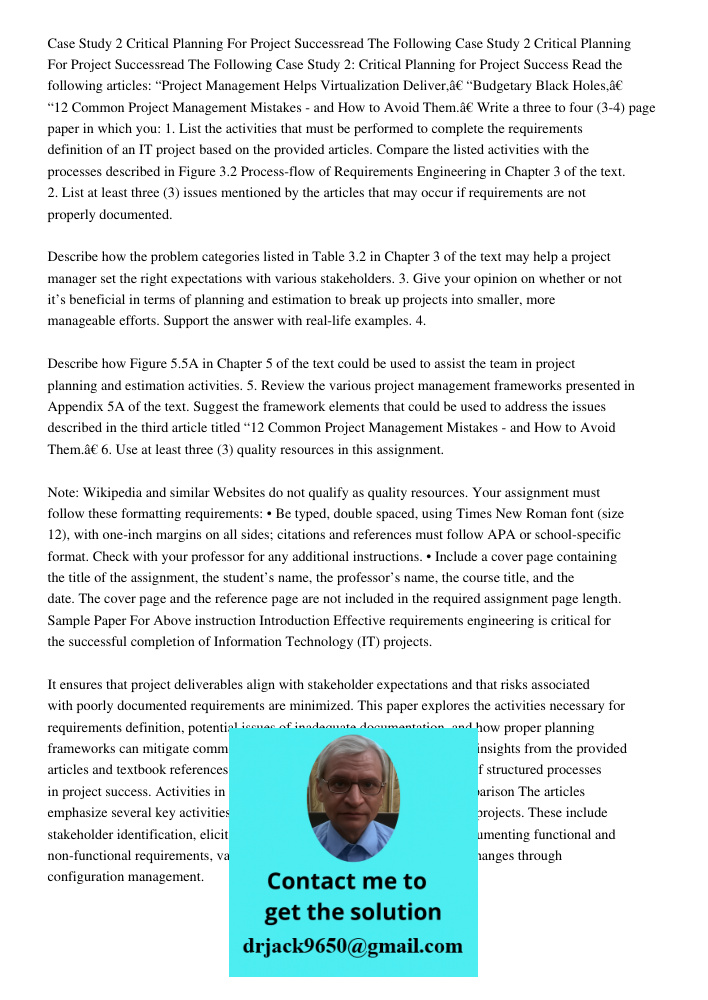 Case Study 2: Critical Planning for Project Success Read the following articles: “Project Management Helps Virtualization Deliver,” “Budgetary Black Holes,” “12