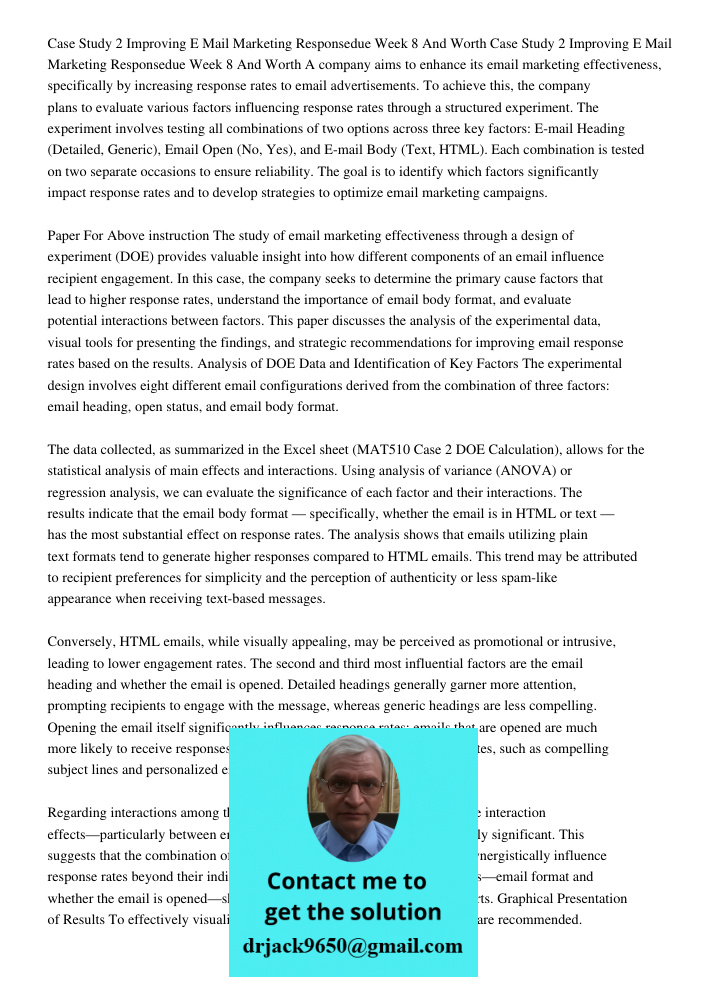 A company aims to enhance its email marketing effectiveness, specifically by increasing response rates to email advertisements. To achieve this, the company pla