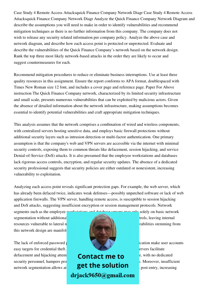 Analyze the Quick Finance Company Network Diagram and describe the assumptions you will need to make in order to identify vulnerabilities and recommend mitigati