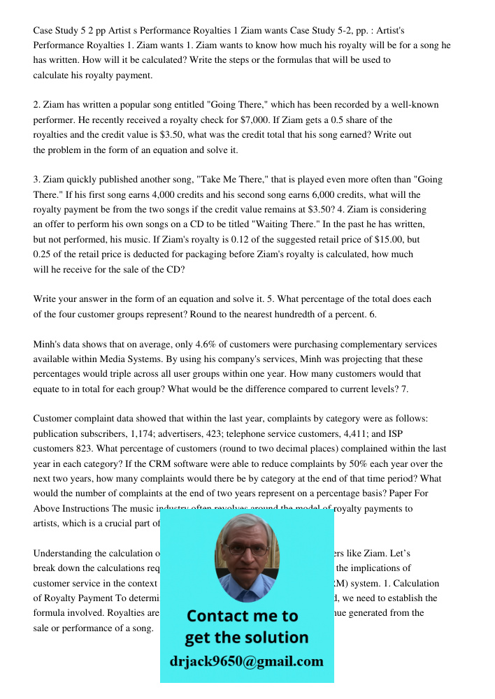 1. Ziam wants to know how much his royalty will be for a song he has written. How will it be calculated? Write the steps or the formulas that will be used to ca