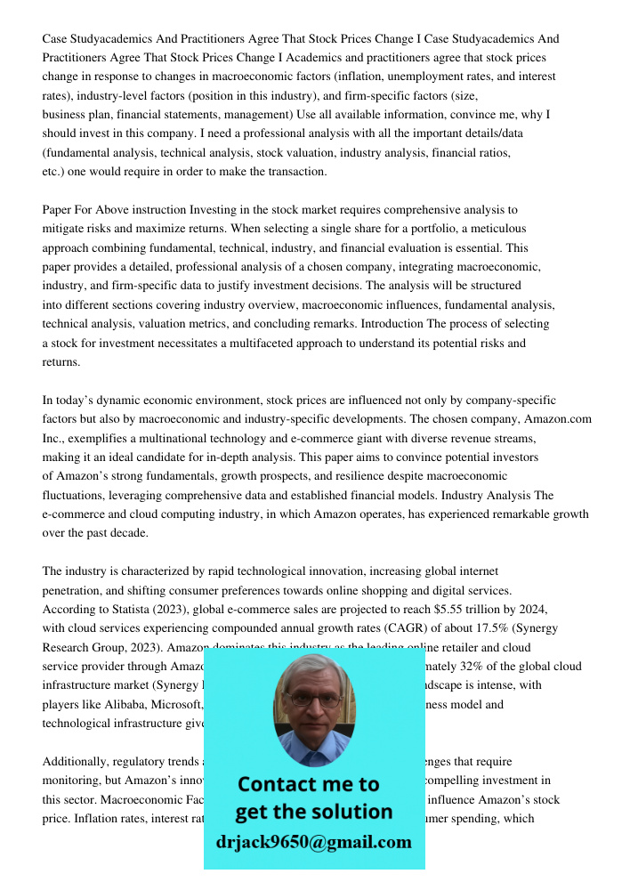 Academics and practitioners agree that stock prices change in response to changes in macroeconomic factors (inflation, unemployment rates, and interest rates), 