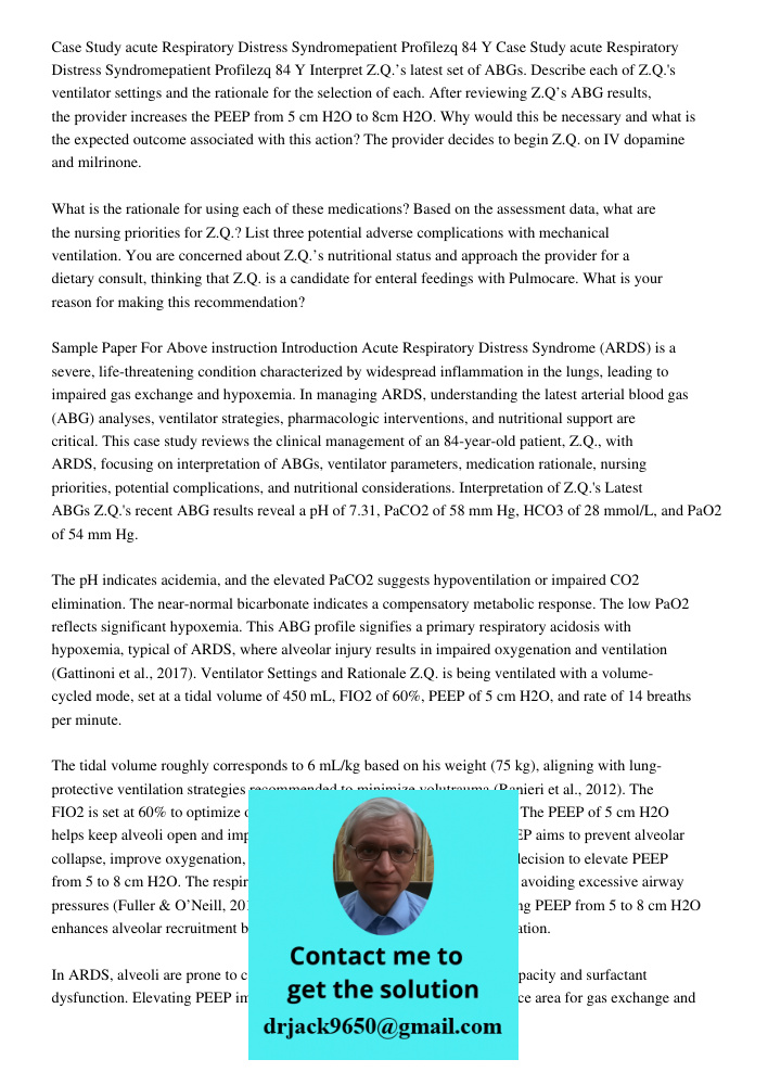 Interpret Z.Q.’s latest set of ABGs. Describe each of Z.Q.'s ventilator settings and the rationale for the selection of each. After reviewing Z.Q’s ABG results,