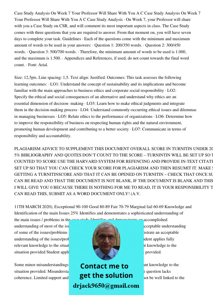 Case Study Analysis · On Week 7, your Professor will share with you a Case Study on CSR, and will comment its most important aspects in class. The Case Study co