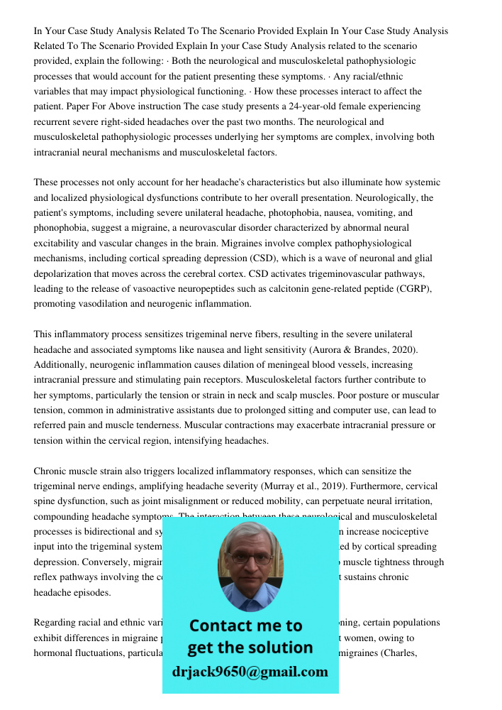 In your Case Study Analysis related to the scenario provided, explain the following: · Both the neurological and musculoskeletal pathophysiologic processes that
