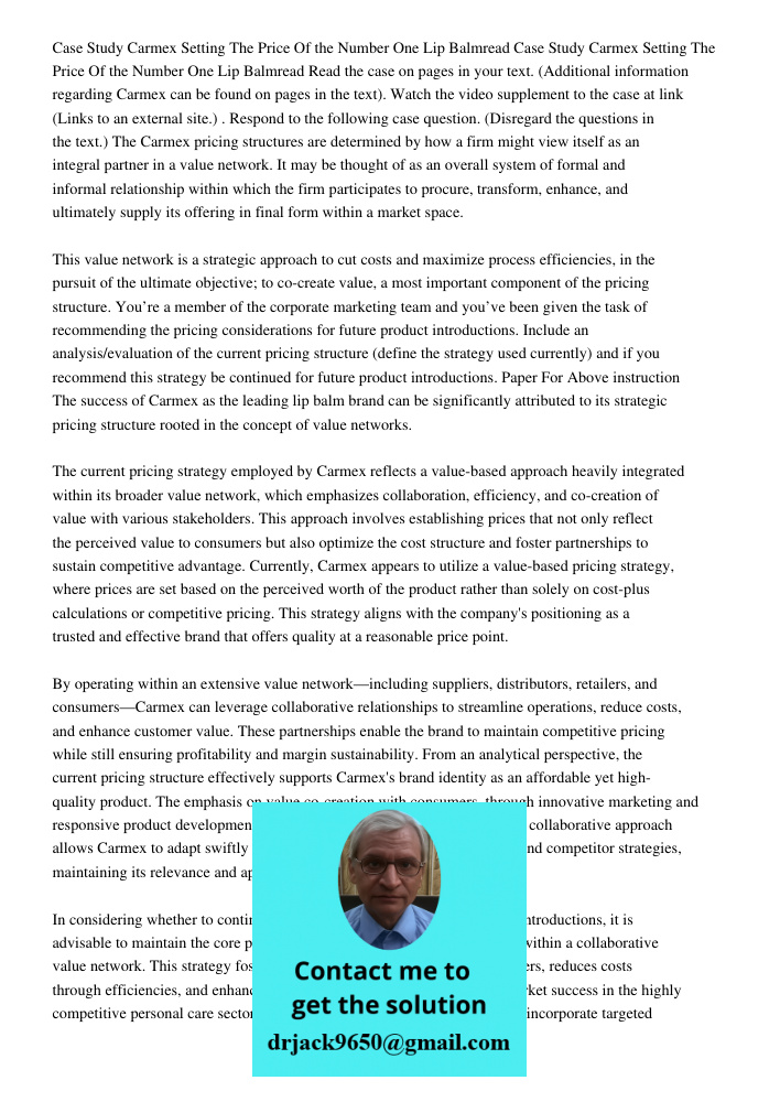 Read the case on pages in your text. (Additional information regarding Carmex can be found on pages in the text). Watch the video supplement to the case at link