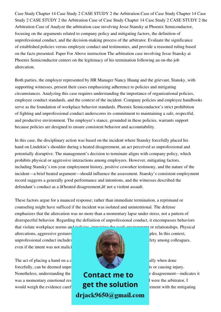 Case Study Chapter 14 Case Study 2 CASE STUDY 2 the Arbitration Case of Analyze the arbitration case involving Jesse Stansky at Phoenix Semiconductor, focusing 