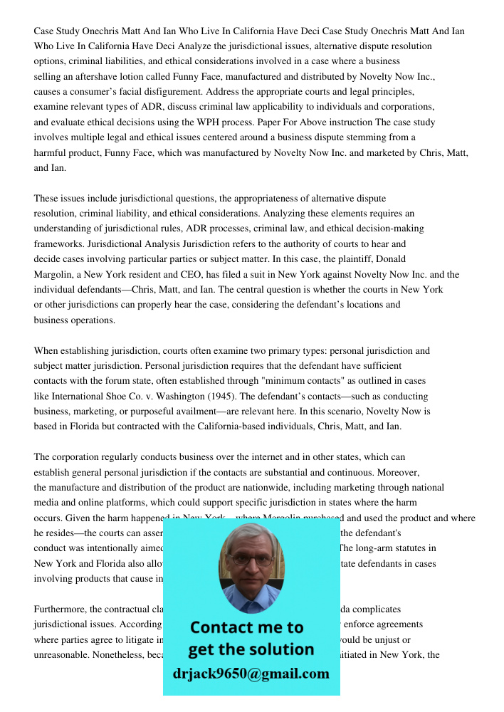 Analyze the jurisdictional issues, alternative dispute resolution options, criminal liabilities, and ethical considerations involved in a case where a business 