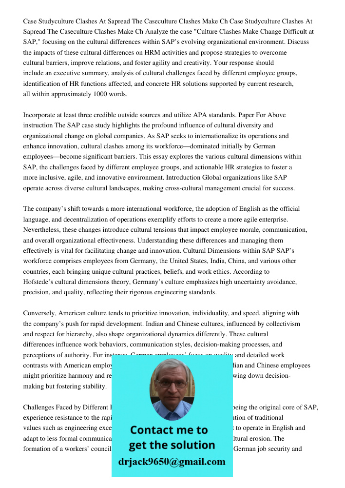 Analyze the case "Culture Clashes Make Change Difficult at SAP," focusing on the cultural differences within SAP’s evolving organizational environment. Discuss 