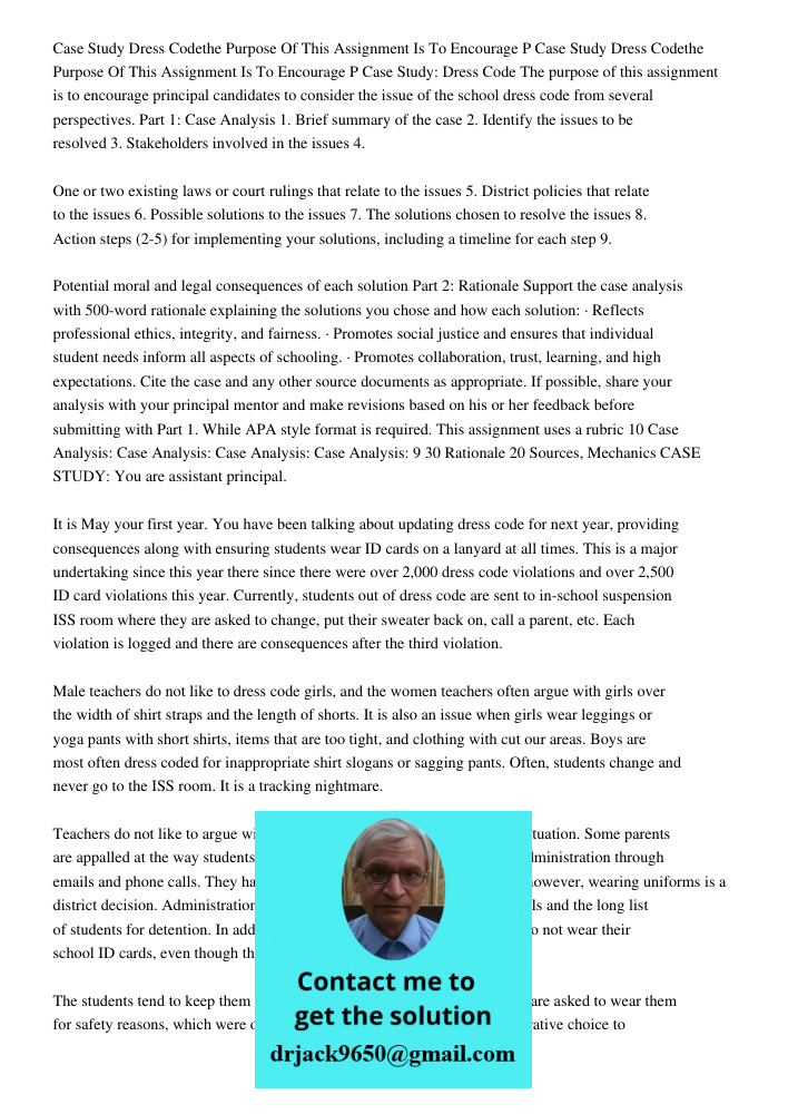 Case Study: Dress Code The purpose of this assignment is to encourage principal candidates to consider the issue of the school dress code from several perspecti