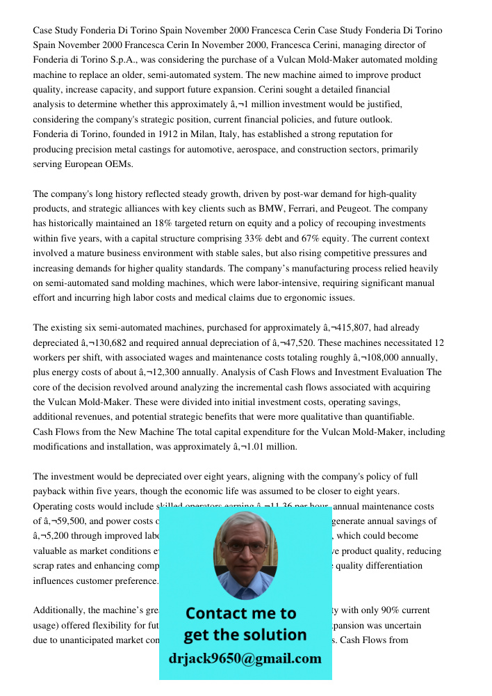 In November 2000, Francesca Cerini, managing director of Fonderia di Torino S.p.A., was considering the purchase of a Vulcan Mold-Maker automated molding machin