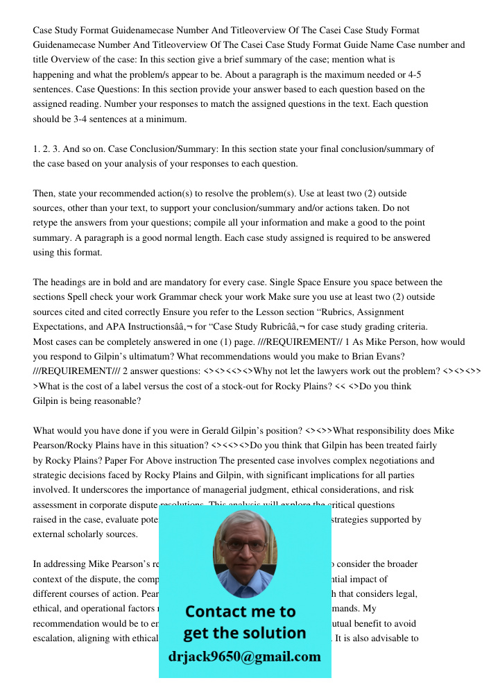 Case Study Format Guide Name Case number and title Overview of the case: In this section give a brief summary of the case; mention what is happening and what th