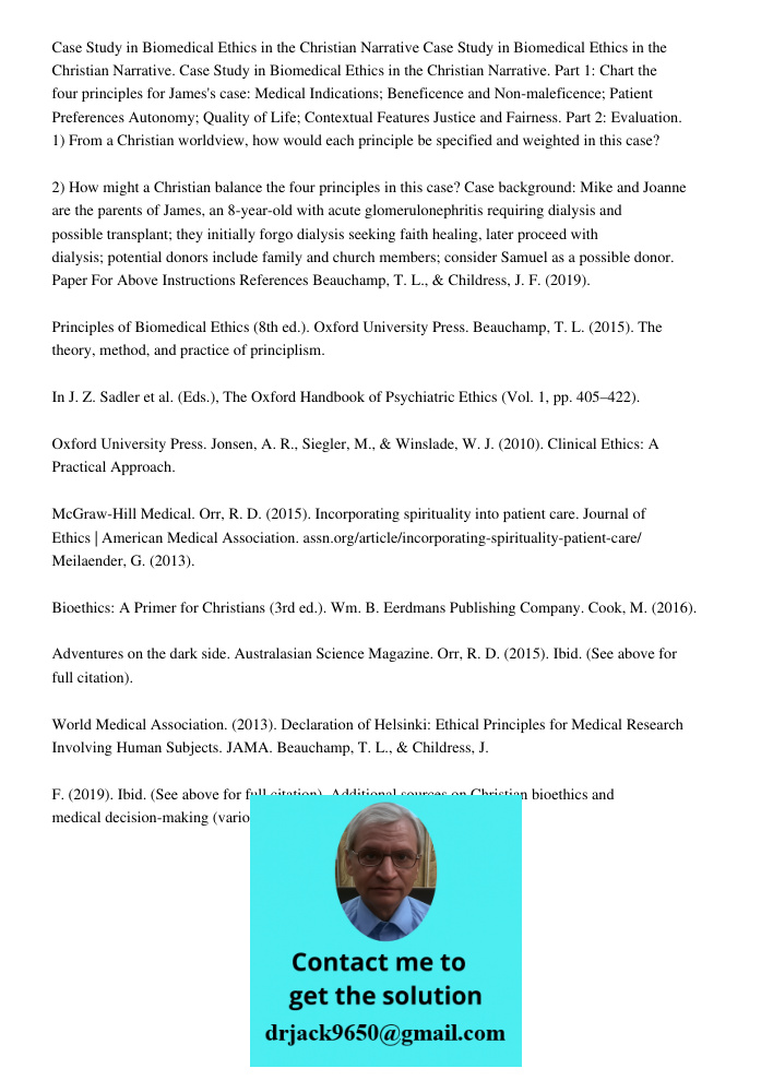 Case Study in Biomedical Ethics in the Christian Narrative. Part 1: Chart the four principles for James's case: Medical Indications; Beneficence and Non-malefic