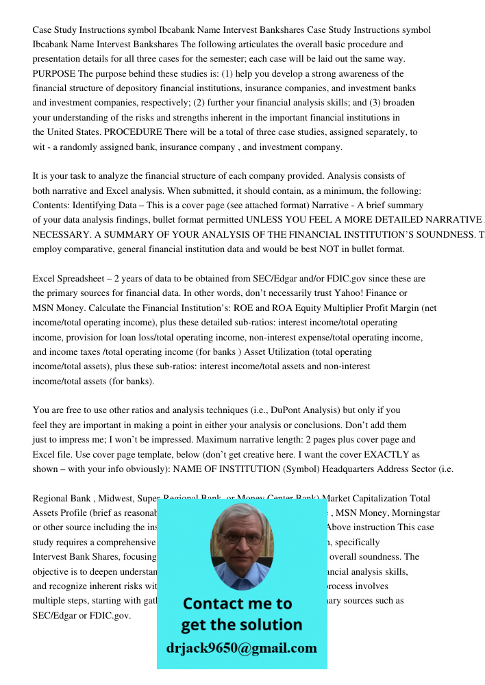 The following articulates the overall basic procedure and presentation details for all three cases for the semester; each case will be laid out the same way. PU