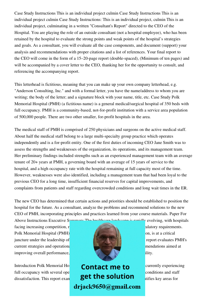 Case Study Instructions This is an individual project culmin This is an individual project, culminating in a written "Consultant's Report" directed to the CEO o