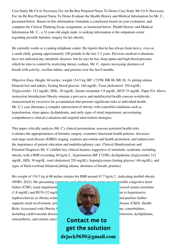 Evaluate the Health History and Medical Information for Mr. C., presented below. Based on this information, formulate a conclusion based on your evaluation, and