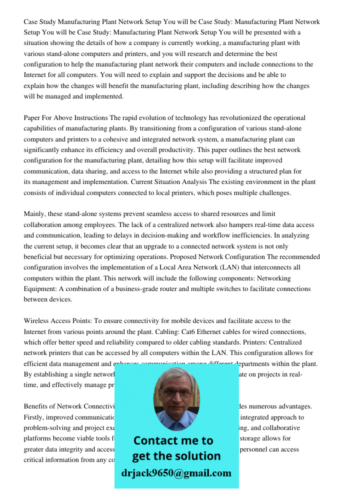 Case Study: Manufacturing Plant Network Setup You will be presented with a situation showing the details of how a company is currently working, a manufacturing 