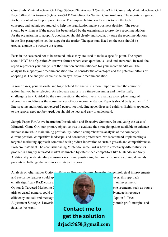 Guidelines for Written Case Analyses: The reports are graded for both content and report presentation. The purpose behind each case is to use the tools, concept